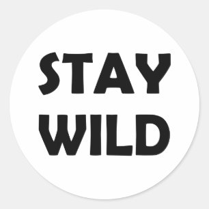 Blijf vet   Wild en avontuurlijk Ronde Sticker