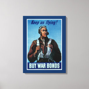 Blijf vliegen! ~ Tuskeegee Airman Canvas Afdruk