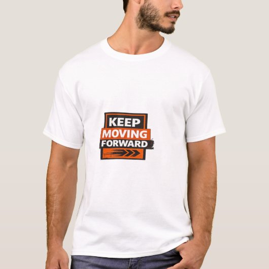 Blijf Vooruit Gaan – Krachtige Motivatie Mentalite T-shirt (Voorkant)