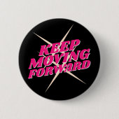 Blijf vooruitgaan – Motivatie Button (Voorkant)