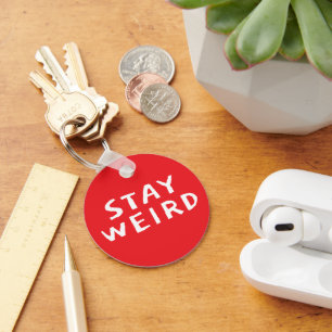 Blijf vreemd grappige rode sleutelhanger cadeau