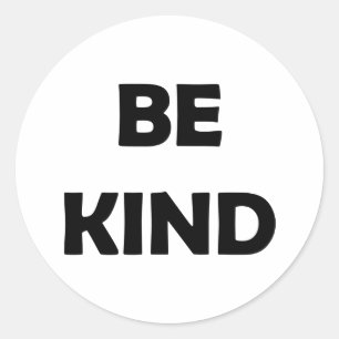 Blijf vriendelijk   Inspirerend boodschap Ronde Sticker