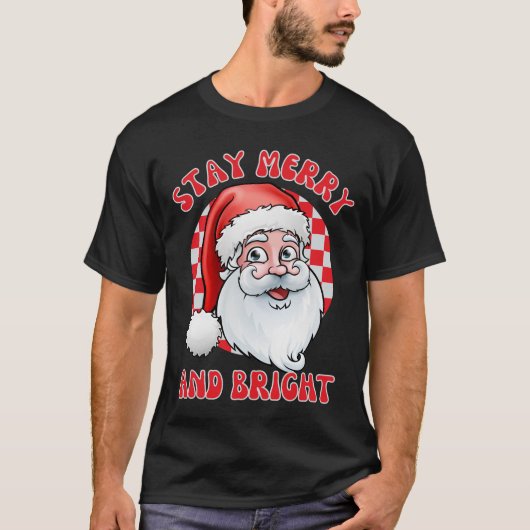 Blijf vrolijk en helder kerstman, kerstman t-shirt (Voorkant)