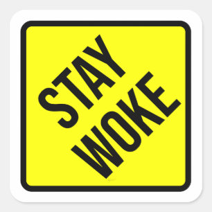 BLIJF WAKKER WAARSCHUWINGSBORD VIERKANTE STICKER