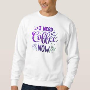 Blijf warm in stijl - Freefit "I Need Coffee Now" Trui