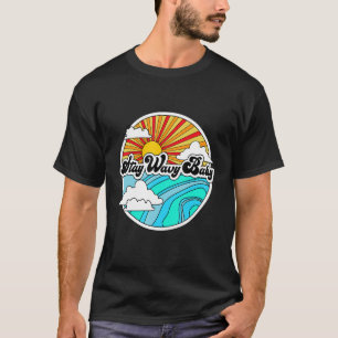 Blijf Wavy Baby Retro Hippies Surfer 60 s 70 T-shirt