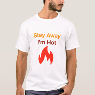 Blijf weg, ik ben een warm T-shirt