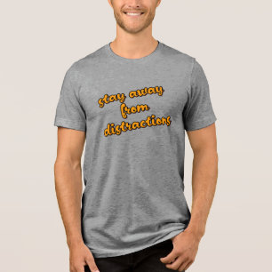"Blijf weg van afleiding" Focus op Doel Tri-Blend Shirt