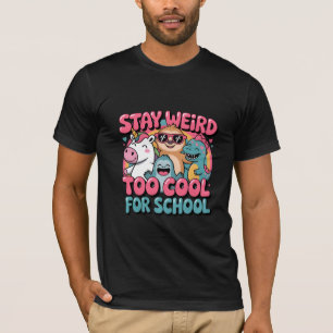 Blijf Weirdo, Te Cool voor School T-shirt