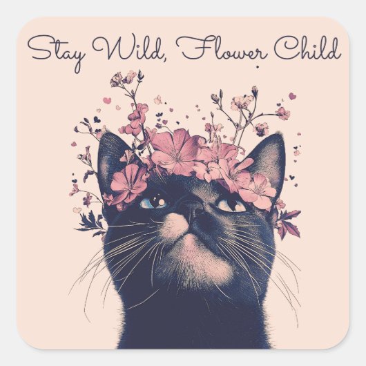 Blijf Wild, Bloem Kind Kat Bloemen Boho Vierkante Sticker (Voorkant)