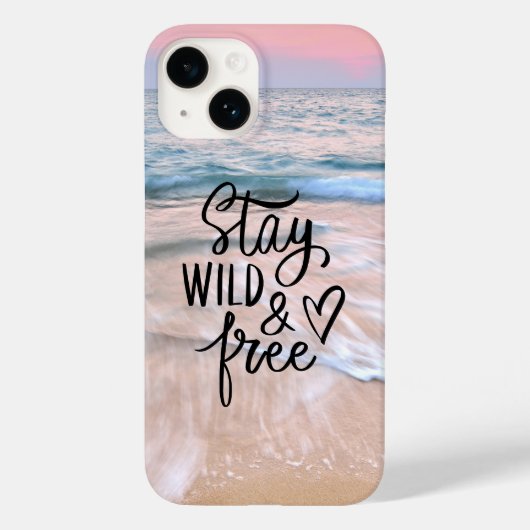 Blijf wild en vrij | Quote voor strandfotografie Case-Mate iPhone Case (Achterkant)