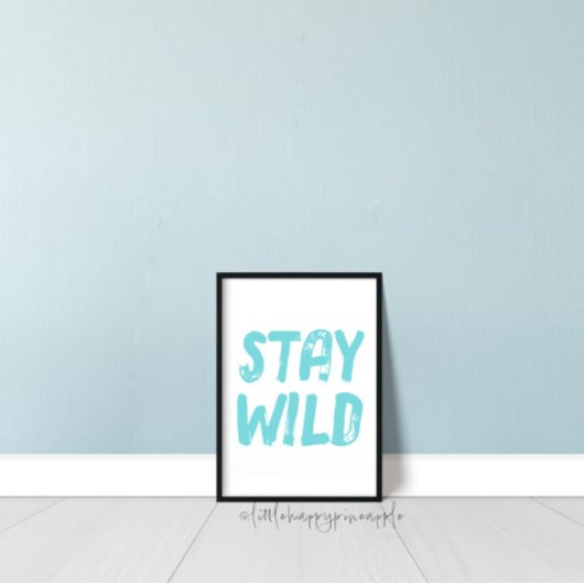 Blijf Wild Kids Kamer Muurkunst Poster