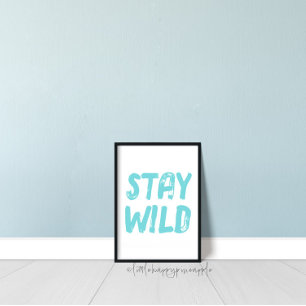 Blijf Wild Kinderen Kamer Muur Kunst Poster