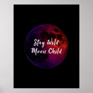Blijf Wild Moon Kind Poster