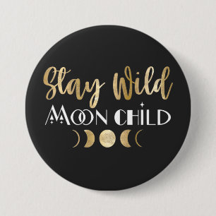 Blijf Wild Moon Kind Ronde Button 7,6 Cm