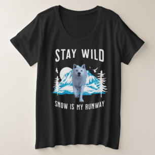 Blijf Wild Sneeuw Is Mijn Catwalk Wolf Kunst Grote Maat T-shirt