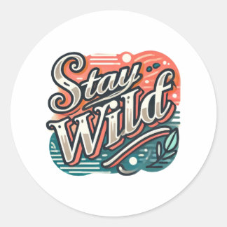Blijf wilde Sticker trendy handgeschreven typograf