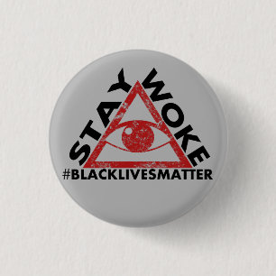 Blijf Woke #blacklivesmatter Protest in nood Ronde Button 3,2 Cm
