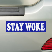 Blijf Woke Bumpersticker (Op auto)