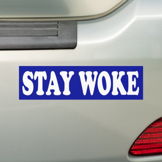 Blijf Woke Bumpersticker (Op auto)