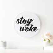 Blijf Woke Grote Klok (Huis)