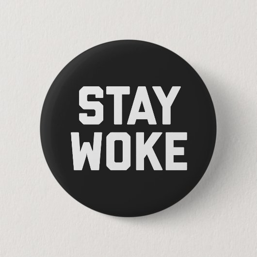 Blijf Woke Quote Ronde Button 5,7 Cm (Voorkant)