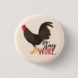 Blijf Woke Rooster Ronde Button 3,2 Cm
