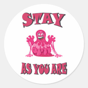 Blijf zoals je bent ronde sticker