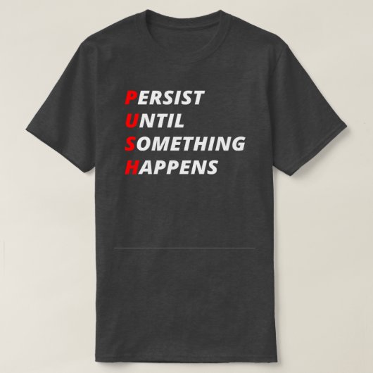 Blijft tot er iets gebeurt t-shirt (Design voorkant)