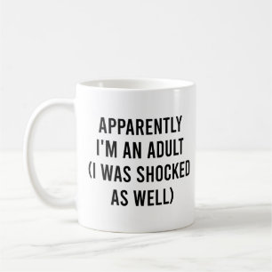 Blijkbaar ben ik een volwassene die ik ook werd op koffiemok