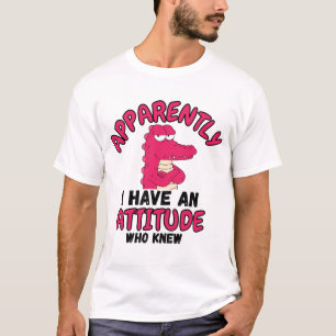 Blijkbaar Heb Ik Een Houding Wie Had Dat Gedacht G T-shirt
