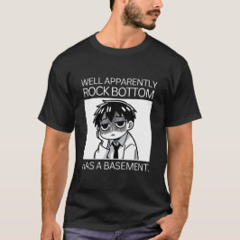 Blijkbaar heeft de bodem van de rots een kelder. t-shirt
