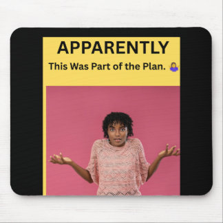 Blijkbaar hoorde dit bij het plan. 🤷♀️ muismat