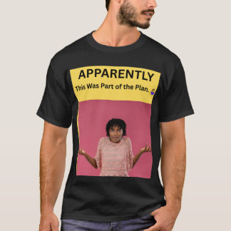 Blijkbaar hoorde dit bij het plan. 🤷♀️ t-shirt