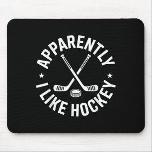 Blijkbaar hou ik van Hockey Funny Hockey Sport Gam Muismat