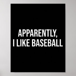 Blijkbaar hou ik van honkbal citaat voor de dageli poster