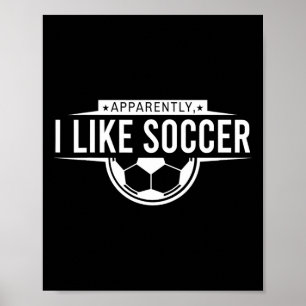 Blijkbaar hou ik van voetbal – Grappig spelontwerp Poster
