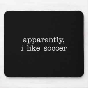 Blijkbaar Hou Ik Van Voetbalhumor Competitieve Spo Muismat