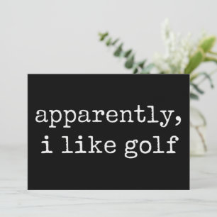 Blijkbaar, Ik Hou Van Golf Liefhebber Golfsporter  Kaart
