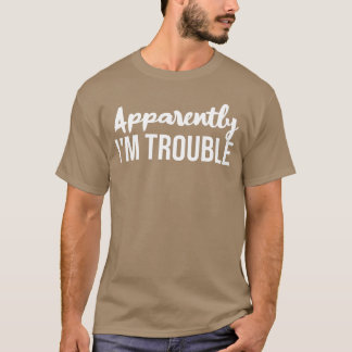 Blijkbaar Imrouble Sarcastische Grappige Grap Fami T-shirt