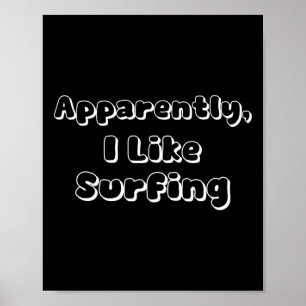Blijkbaar Surf Ik graag Poster