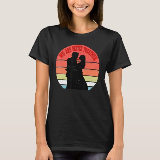 Blijkbaar zijn we moeilijk als we beter Togeth zij T-shirt (Voorkant)