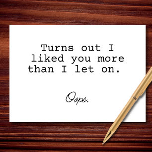 Blijkt dat ik je meer leuk vond dan ik liet gaan kaart