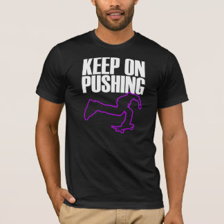blijven skateboarden t-shirt aan het duwen