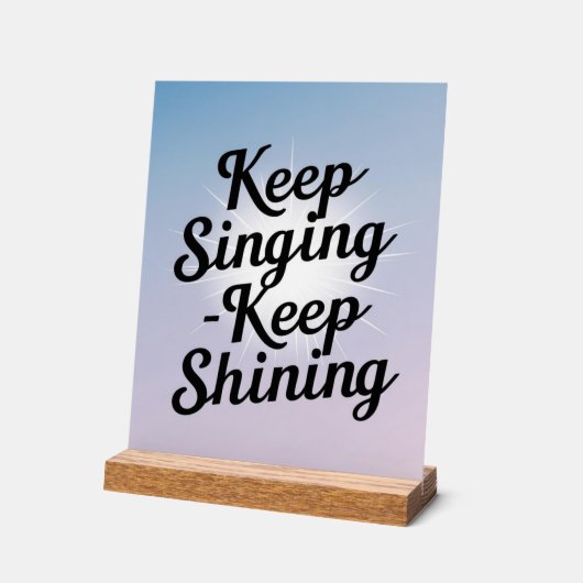 Blijven zingen Keep Shining optie 2 Acryl Bord (Hoek)
