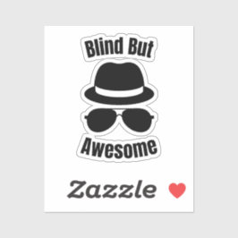 Blind But Awesome - blind pinback Sticker