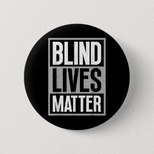 Blind Lives - Blind bewustzijn visueel beperkt Ronde Button 5,7 Cm