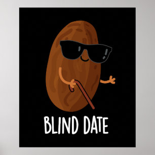 Blinde datum Funny Fruit Pun Dark BG Poster