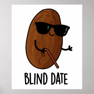 Blinde datum Funny Fruit Pun Poster