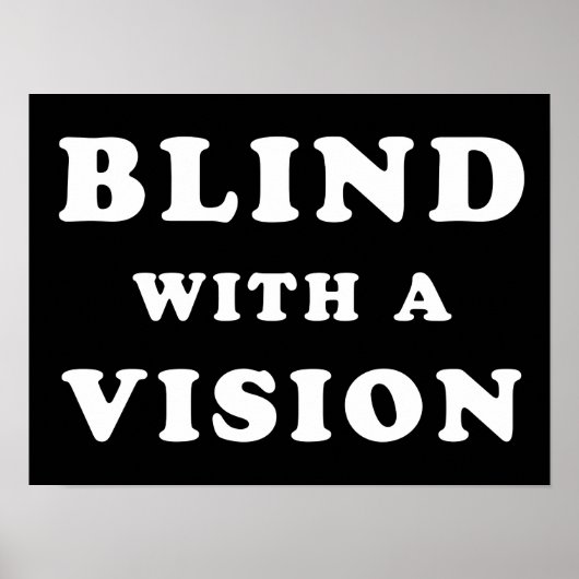 Blinden met een visie - Blindness Awareness Quote Poster (Voorkant)